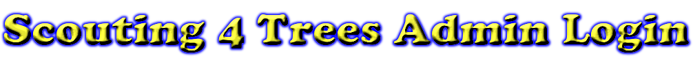 Scouting 4 Trees Admin Login